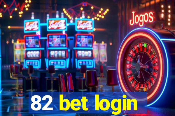 82 bet login